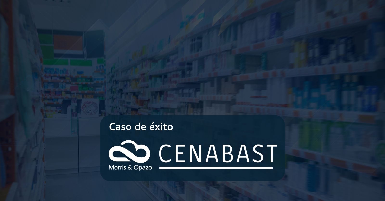 Caso de éxito: CENABAST – Mejora en seguridad y eficiencia operativa