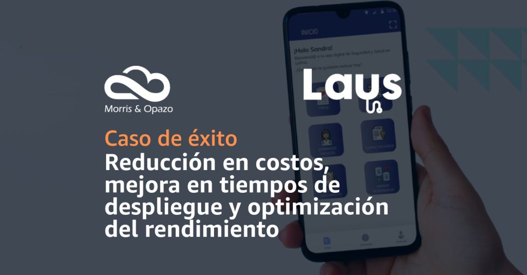 Laus impulsa solución de riegos laborales con tecnología de AWS y expertise de Morris & Opazo