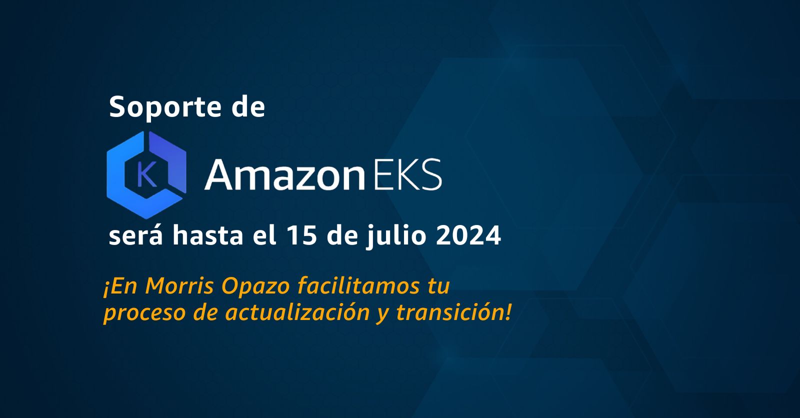 Amazon EKS 1.21 contará con soporte extendido hasta julio 2024