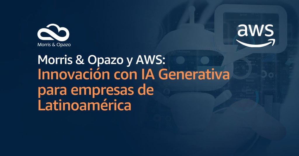 IA Generativa para empresas Descubre Asistente Virtual GO de Morris & Opazo y AWS