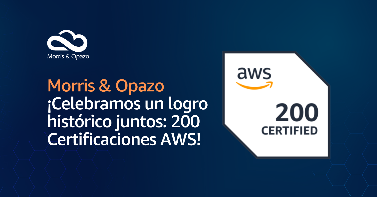 Morris & Opazo, expertos con 200 certificaciones en la nube de AWS